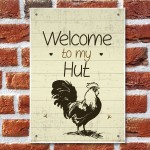 Chicken Coop Sign Welcome To The Hut Garden Sign Wall Sign