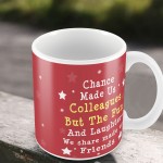 Chance Made Us Colleagues Mug Friendship FRIEND Gift Thank You