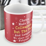 Chance Made Us Colleagues Mug Friendship FRIEND Gift Thank You