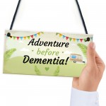 Adventure Before Dementia Caravan Plaque Funny Retirement Gift