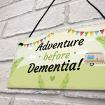 Adventure Before Dementia Caravan Plaque Funny Retirement Gift