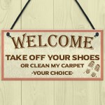 Welcome Take Off Your Shoes Novelty New Home Front Door Sign