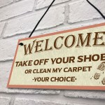 Welcome Take Off Your Shoes Novelty New Home Front Door Sign