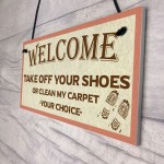 Welcome Take Off Your Shoes Novelty New Home Front Door Sign