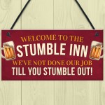 Stumble Inn Garden Bar Hanging Sign Alcohol Man Cave Beer Gin