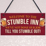 Stumble Inn Garden Bar Hanging Sign Alcohol Man Cave Beer Gin