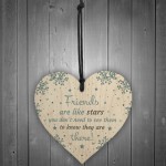 Friends Are Like Stars Inspirational Wood Heart Best Friend Gift