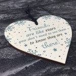Friends Are Like Stars Inspirational Wood Heart Best Friend Gift