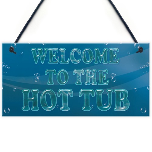 Nautical Theme Hot Tub Sign Welcome Sign Garden Shed Plaque