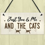 You Me And The Cats Sign Home Funny Crazy Cat Lady Sign Pet Gift