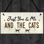 You Me And The Cats Sign Home Funny Crazy Cat Lady Sign Pet Gift