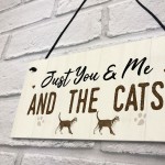 You Me And The Cats Sign Home Funny Crazy Cat Lady Sign Pet Gift