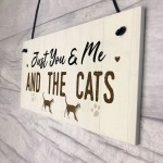 You Me And The Cats Sign Home Funny Crazy Cat Lady Sign Pet Gift