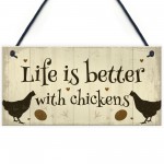 Life Is Better Funny Chicken Sign For Hen House Chicken House