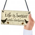 Life Is Better Funny Chicken Sign For Hen House Chicken House