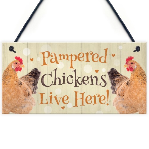 Chicken Coop Sign Funny Pampered Chicken Sign For Hen House