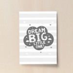 Grey Nursery Print Dream Big Baby Kids Room Pictures Wall Art
