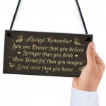 Stronger Inspirational Hanging Plaque Friendship Quote Gift Sign