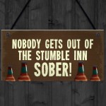 Novelty Bar Sign Personalised Nobody Gets Out Sober Man Cave Bar