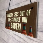 Novelty Bar Sign Personalised Nobody Gets Out Sober Man Cave Bar