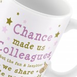 Chance Made Us Colleagues Mug Friendship Gift Colleague Leaving 