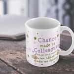 Chance Made Us Colleagues Mug Friendship Gift Colleague Leaving 