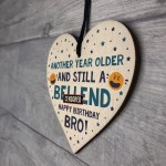 Brother Gifts Funny Novelty Wood Heart Birthday Gift From Sister