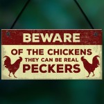 Beware Of The Chickens Sign For Gate Chicken Coop Hen House 