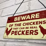 Beware Of The Chickens Sign For Gate Chicken Coop Hen House 