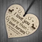 Funny Horse Sign Love You More Than Horses Wood Heart Funny Gift