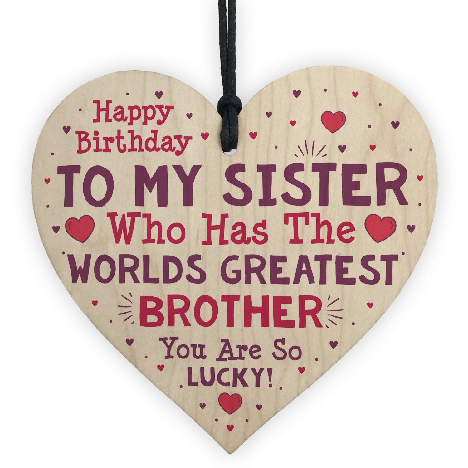 MY BROTHER HAS THE BEST SISTER IN THE WORLD GIFT HEART SIGN