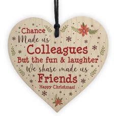 Chance Made Us Colleagues Wood Heart Plaque Xmas Friendship Gift