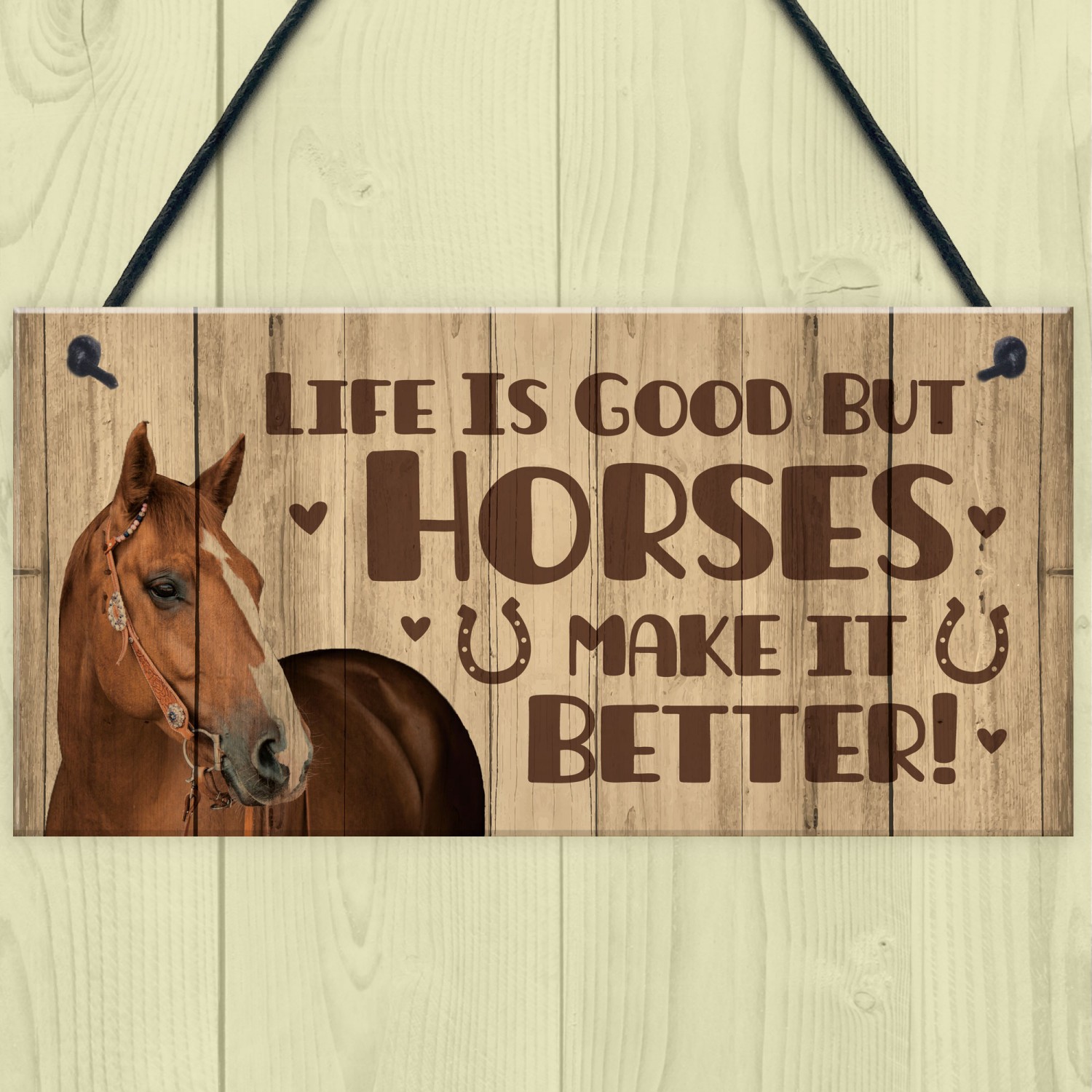 LIFE IS GOOD...HORSES MAKE IT BETTER  primitive wood sign 
