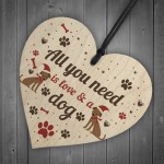All You Need Is Love And A Dog Gift Xmas Hanging Heart Decor