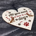All You Need Is Love And A Dog Gift Xmas Hanging Heart Decor