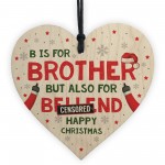Brother Christmas Gifts Funny Wooden Heart Novelty Gift Brother