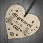 All You Need Is Love And A Cat Gift Cat Sign Hanging Heart Decor