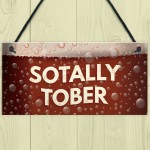 Bar And Pub Signs Novelty SOTALLY TOBER Hanging Man Cave 