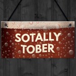 Bar And Pub Signs Novelty SOTALLY TOBER Hanging Man Cave 