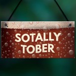 Bar And Pub Signs Novelty SOTALLY TOBER Hanging Man Cave 