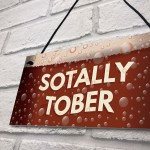 Bar And Pub Signs Novelty SOTALLY TOBER Hanging Man Cave 