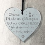 Colleague Gift Mirror Acrylic Heart Chance Made Us Colleague
