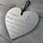 Colleague Gift Mirror Acrylic Heart Chance Made Us Colleague