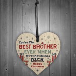 Funny Brother Christmas Gift Wooden Heart Quirky Brother Gifts