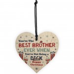 Funny Brother Christmas Gift Wooden Heart Quirky Brother Gifts