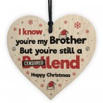 Funny Christmas Gift For Brother Wooden Heart Funny Xmas Gift