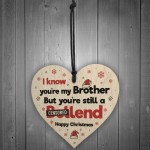 Funny Christmas Gift For Brother Wooden Heart Funny Xmas Gift