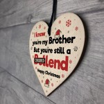 Funny Christmas Gift For Brother Wooden Heart Funny Xmas Gift