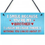 Smile Laugh Brother Novelty Best Brother Birthday Gift