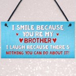 Smile Laugh Brother Novelty Best Brother Birthday Gift